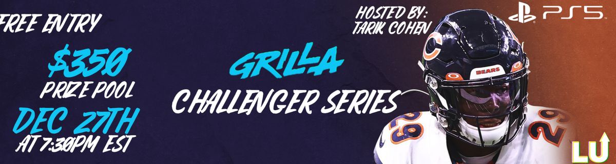 Grilla Challengers Series IV - Hosted by Tarik Cohen